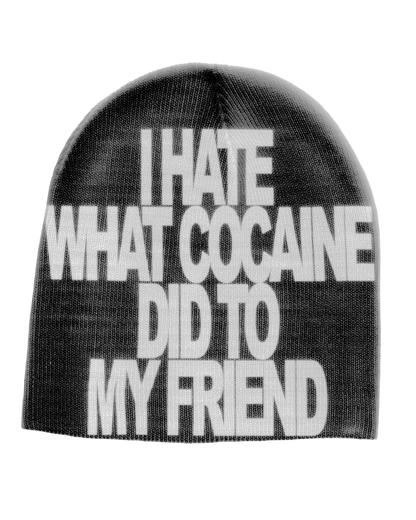 I HATE WHAT COCAINE DID TO MY FRIEND
