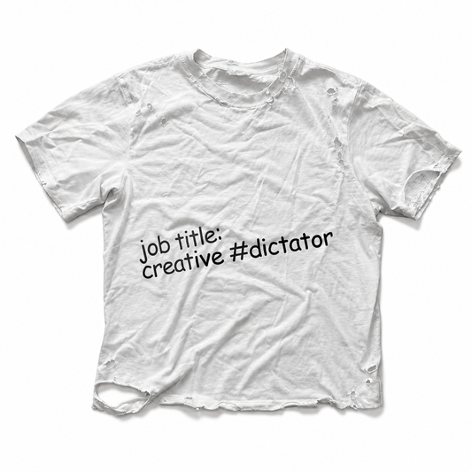 job title: creative #dictator